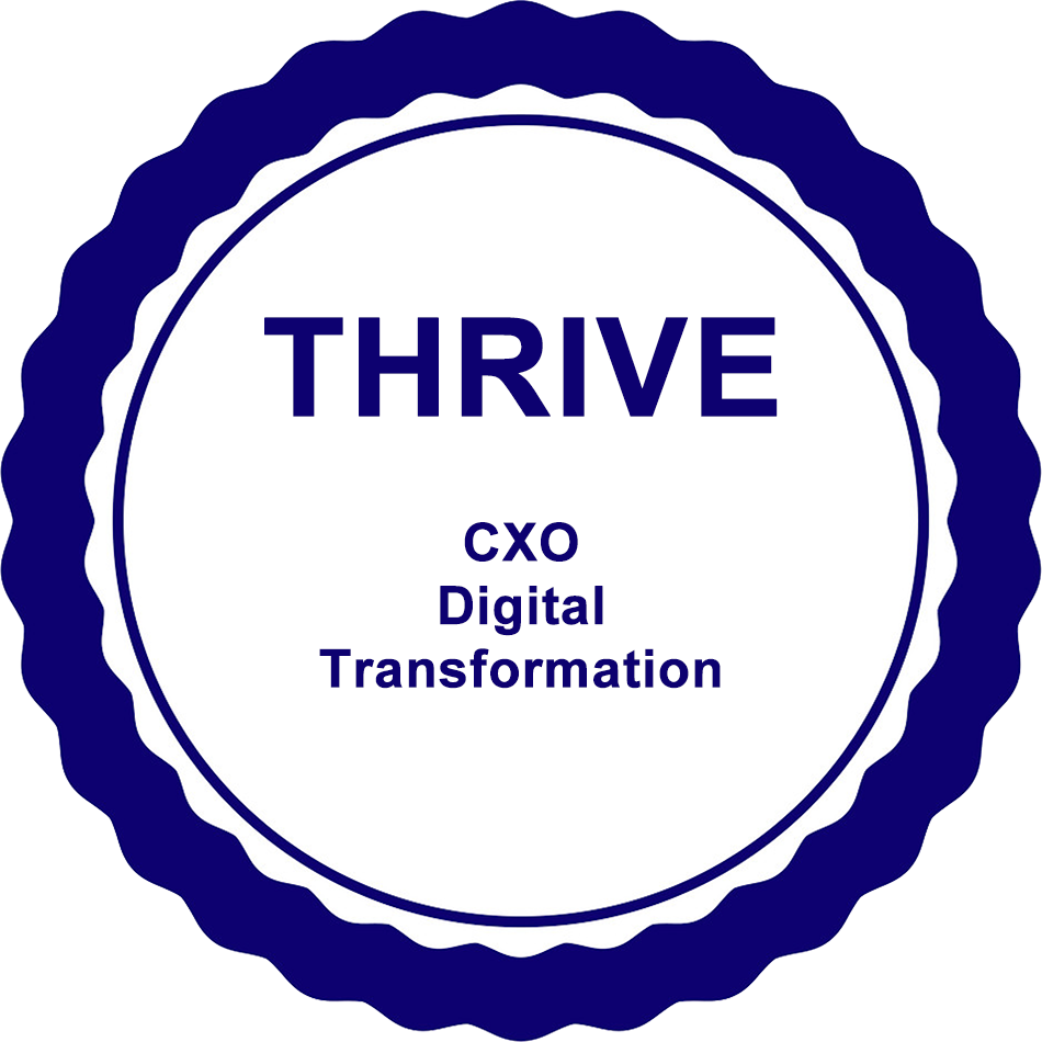 The CXO Digital Transformation (THRIVE) enables senior leaders to harness emerging technologies, foster agile culture, and drive sustainable growth through strategic digital initiatives that enhance customer experience and long-term competitiveness.